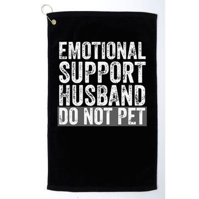 Funny Do Not Pet Emotional Support Husband Golf Towel