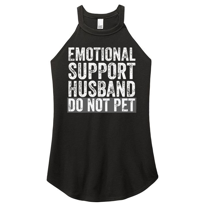 Funny Do Not Pet Emotional Support Husband Women's Perfect Tri Rocker Tank