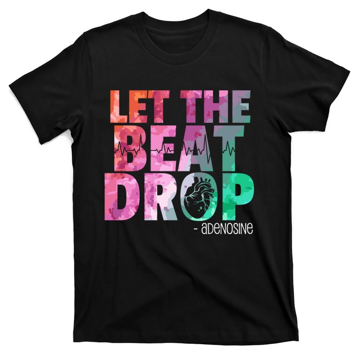 Funny Doctor Nurse Let The Beat Drop Adenosine T-Shirt