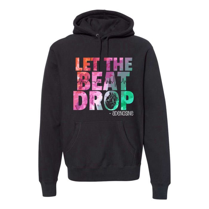 Funny Doctor Nurse Let The Beat Drop Adenosine Premium Hoodie