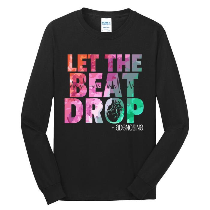 Funny Doctor Nurse Let The Beat Drop Adenosine Tall Long Sleeve T-Shirt