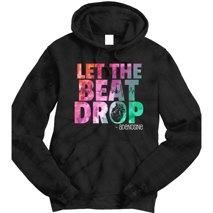 Funny Doctor Nurse Let The Beat Drop Adenosine Tie Dye Hoodie