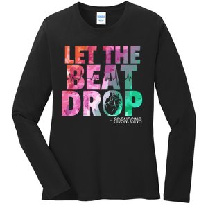 Funny Doctor Nurse Let The Beat Drop Adenosine Ladies Long Sleeve Shirt