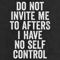 Funny Do Not Invite Me To Afters I Have No Self Control Knit Cap Winter Beanie