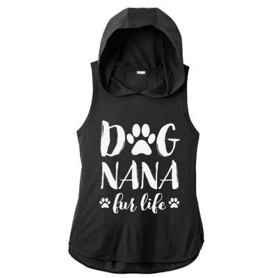 Funny Dog Nana Fur Life Funny Dog Lover Gift Mothers Day Ladies PosiCharge Tri-Blend Wicking Draft Hoodie Tank