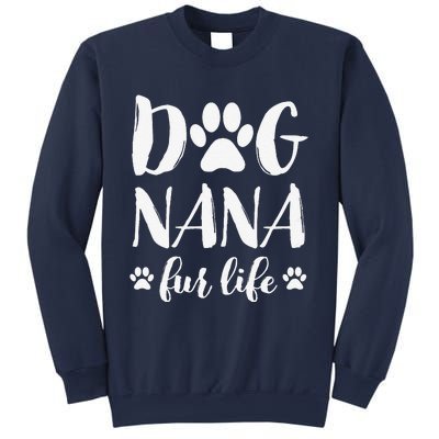 Funny Dog Nana Fur Life Funny Dog Lover Gift Mothers Day Sweatshirt