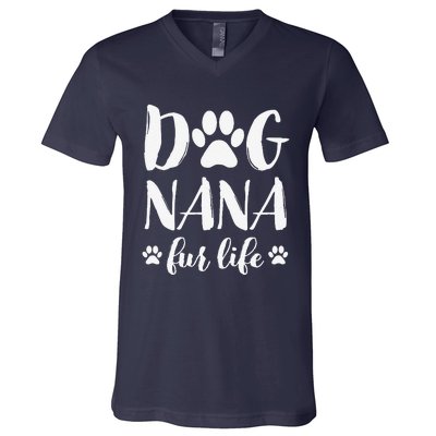 Funny Dog Nana Fur Life Funny Dog Lover Gift Mothers Day V-Neck T-Shirt