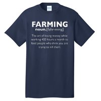 Farming Definition Noun Gift Funny Farmer Gift Tall T-Shirt