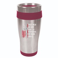 Free Do Not Ask Permission To Bear Arms 16oz Travel Tumbler