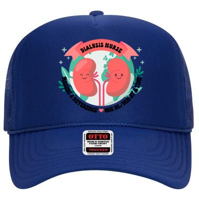 Funny Dialysis Nurse Cute Ney Nurse For Mom Gift High Crown Mesh Back Trucker Hat