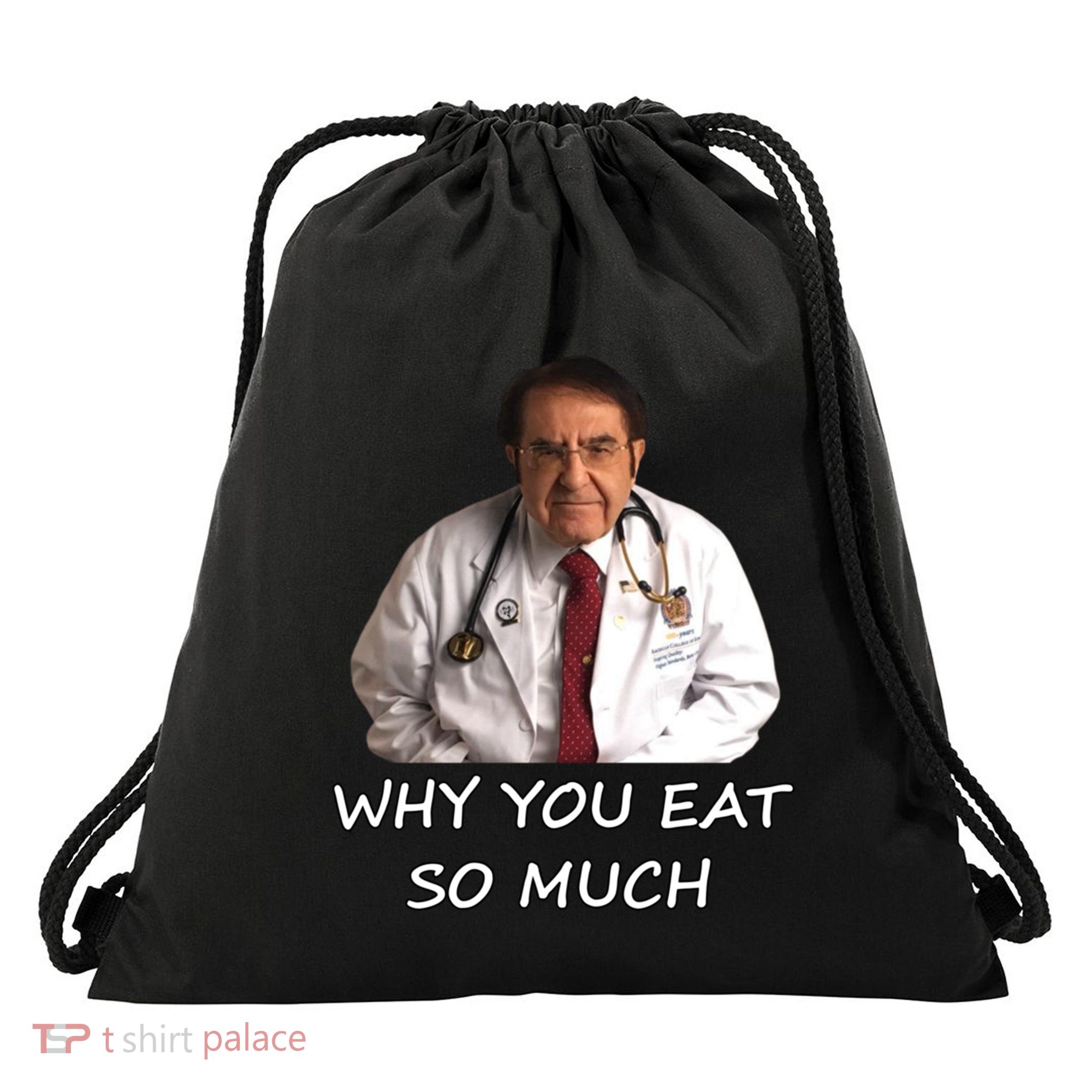 Funny Dr Nowzaradan Why You Eat So Much Meme Gift Drawstring Bag