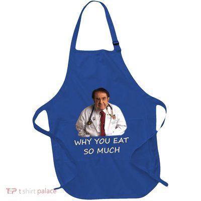 Funny Dr Nowzaradan Why You Eat So Much Meme Gift Apron