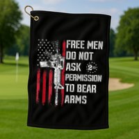 Free Do Not Ask Permission To Bear Arms Pro 2a Golf Towel