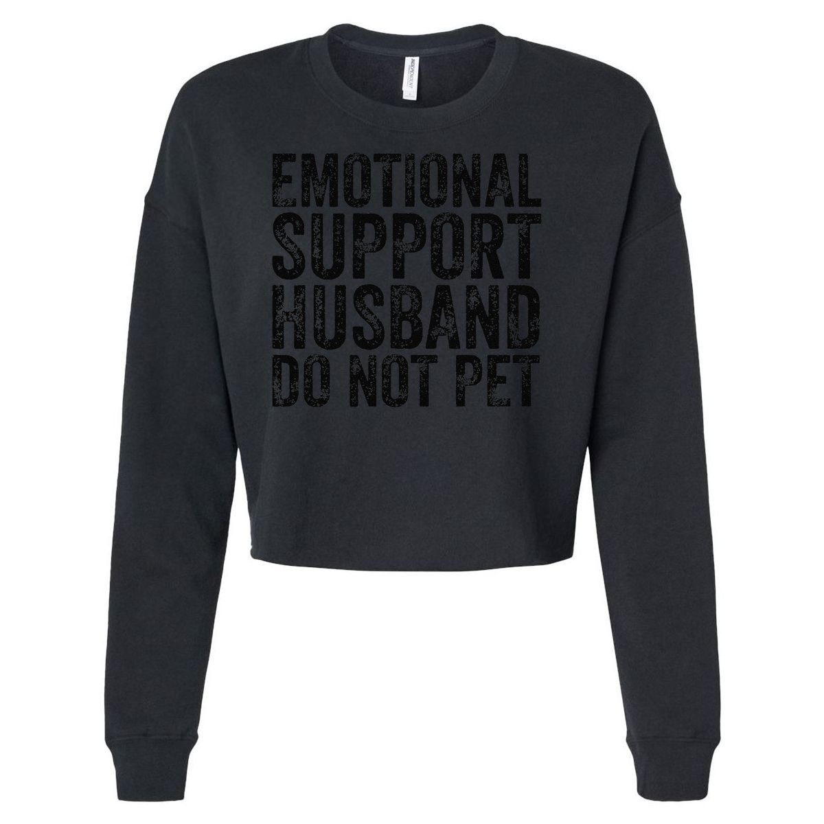 Funny Do Not Pet Emotional Support Husband Cropped Pullover Crew