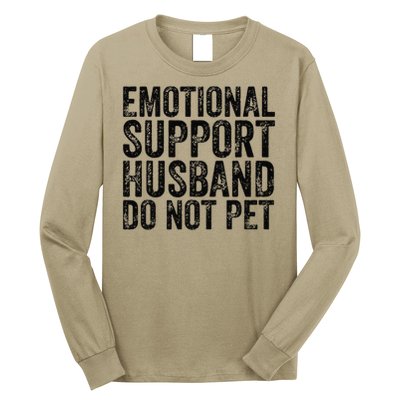 Funny Do Not Pet Emotional Support Husband Long Sleeve Shirt