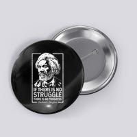Frederick Douglas No Struggle Progress Black History Button