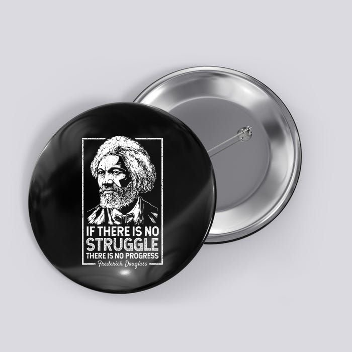 Frederick Douglas No Struggle Progress Black History Button