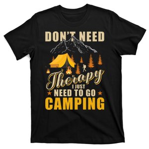 Funny Don't Need Therapy I Just Need To Go Camping Retro T-Shirt