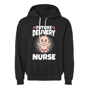 Future Delivery Nurse Meaningful Gift Garment-Dyed Fleece Hoodie