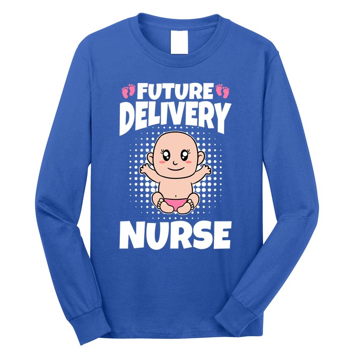 Future Delivery Nurse Meaningful Gift Long Sleeve Shirt