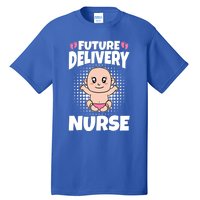 Future Delivery Nurse Meaningful Gift Tall T-Shirt