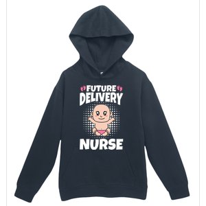 Future Delivery Nurse Meaningful Gift Urban Pullover Hoodie