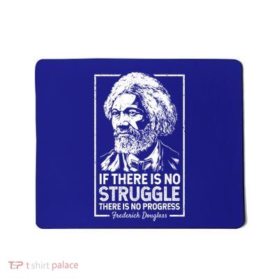 Frederick Douglas No Struggle Progress Black History Gift Mousepad