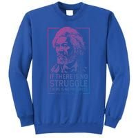 Frederick Douglas No Struggle Progress Black History Gift Sweatshirt