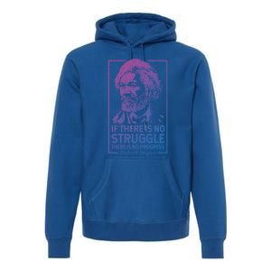 Frederick Douglas No Struggle Progress Black History Gift Premium Hoodie