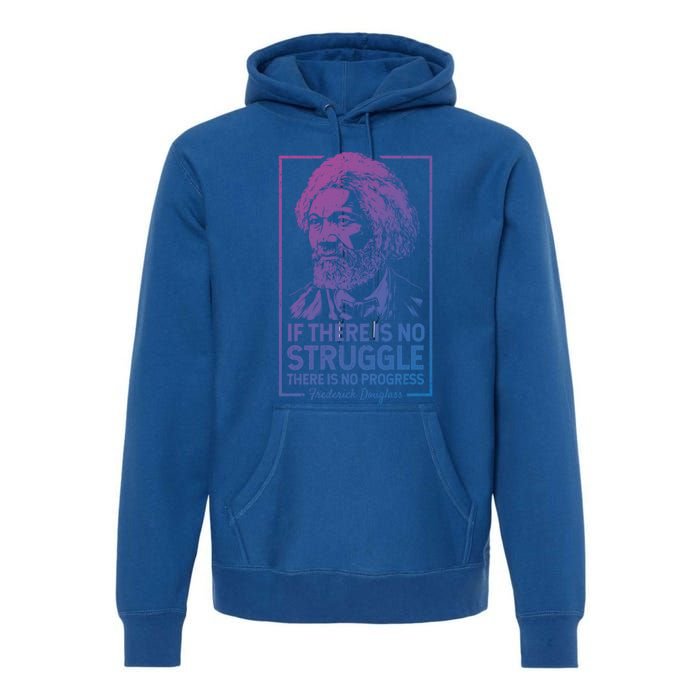 Frederick Douglas No Struggle Progress Black History Gift Premium Hoodie