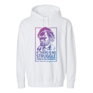 Frederick Douglas No Struggle Progress Black History Gift Garment-Dyed Fleece Hoodie