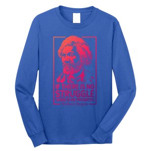 Frederick Douglas No Struggle Progress Black History Gift Long Sleeve Shirt