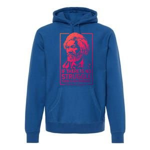 Frederick Douglas No Struggle Progress Black History Gift Premium Hoodie