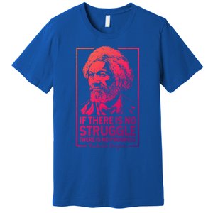 Frederick Douglas No Struggle Progress Black History Gift Premium T-Shirt