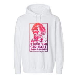 Frederick Douglas No Struggle Progress Black History Gift Garment-Dyed Fleece Hoodie