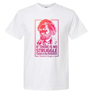 Frederick Douglas No Struggle Progress Black History Gift Garment-Dyed Heavyweight T-Shirt