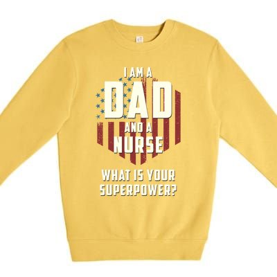 Funny Dad Nurse Superpower Fathers Day Gift Premium Crewneck Sweatshirt