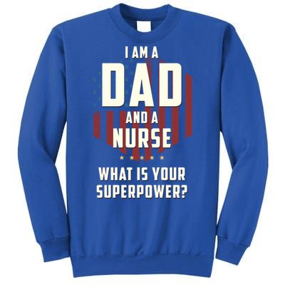 Funny Dad Nurse Superpower Fathers Day Gift Sweatshirt