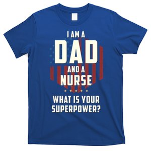 Funny Dad Nurse Superpower Fathers Day Gift T-Shirt