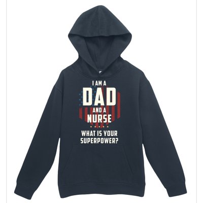 Funny Dad Nurse Superpower Fathers Day Gift Urban Pullover Hoodie