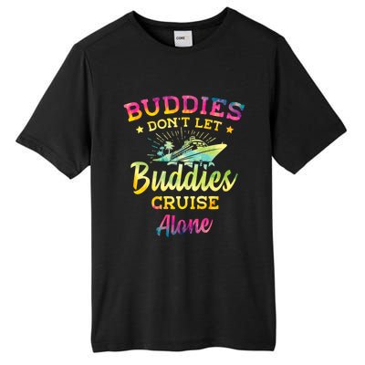 Friends Do Not Let Buddies Cruise Alone Cruise Lover Gift Tall Fusion ChromaSoft Performance T-Shirt