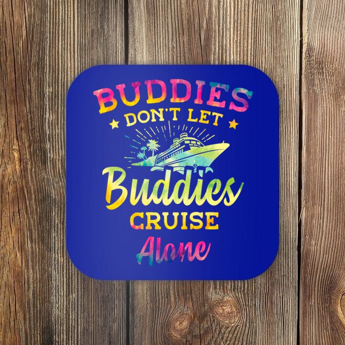 Friends Do Not Let Buddies Cruise Alone Cruise Lover Gift Coaster