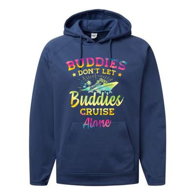 Friends Do Not Let Buddies Cruise Alone Cruise Lover Gift Performance Fleece Hoodie