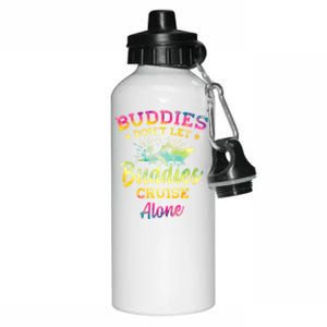 Friends Do Not Let Buddies Cruise Alone Cruise Lover Gift Aluminum Water Bottle