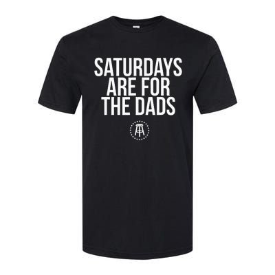 Fathers Day New Dad Gift Saturdays Are For The Dads Softstyle CVC T-Shirt