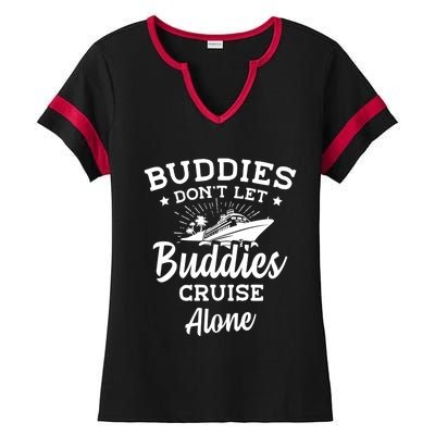 Friends Do Not Let Buddies Cruise Alone Cruise Lover Cute Gift Ladies Halftime Notch Neck Tee