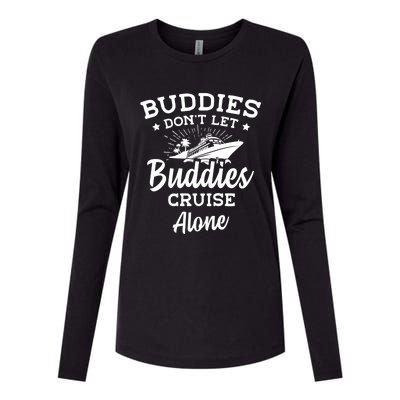 Friends Do Not Let Buddies Cruise Alone Cruise Lover Cute Gift Womens Cotton Relaxed Long Sleeve T-Shirt