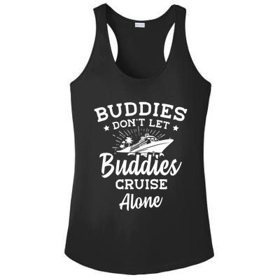 Friends Do Not Let Buddies Cruise Alone Cruise Lover Cute Gift Ladies PosiCharge Competitor Racerback Tank