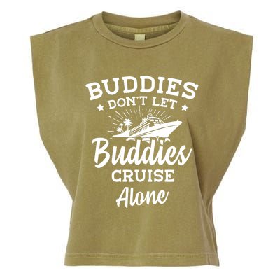 Friends Do Not Let Buddies Cruise Alone Cruise Lover Cute Gift Garment-Dyed Women's Muscle Tee