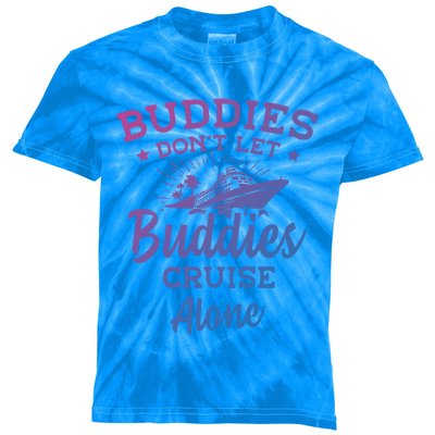 Friends Do Not Let Buddies Cruise Alone Cruise Lover Cute Gift Kids Tie-Dye T-Shirt